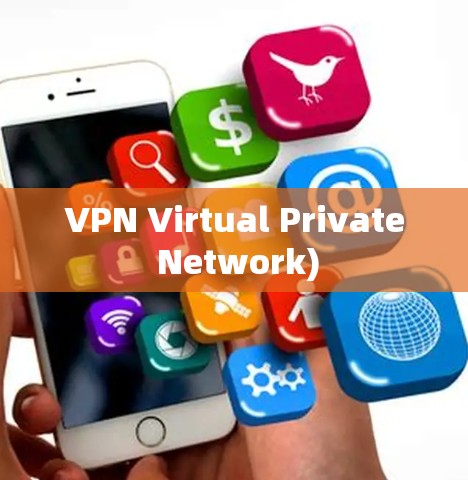 VPN Virtual Private Network)