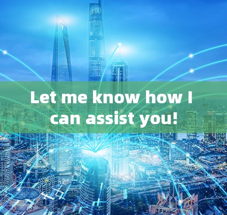 Let me know how I can assist you!