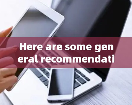 Here are some general recommendations for VPN services: Here are some general recommendations for VPN services: