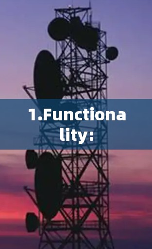 1.Functionality: