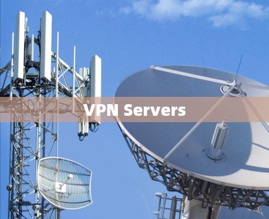 VPN Servers VPN Servers