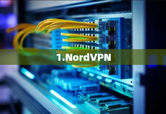 1.NordVPN 1.NordVPN